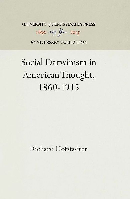 Social Darwinism in American Thought, 1860-1915