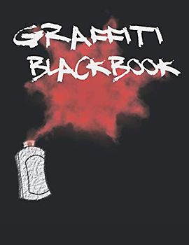 Graffiti Blackbook: 110 Blank Pages to Draw Graffitis and Tags | Graffiti Sketchbook | 110 pages | 8.5x11 | Gift for Graffiti Artists