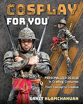 Cosplay for You: Personalized Design in Crafting Costumes: From Concept to Creation