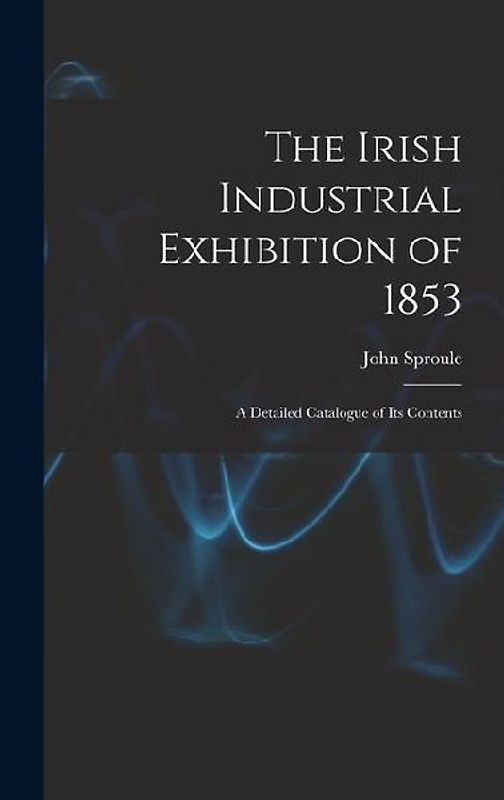 The Irish Industrial Exhibition of 1853