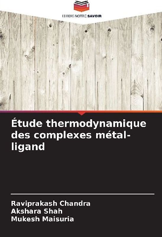 Étude thermodynamique des complexes métal-ligand
