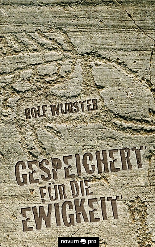 Gespeichert für die Ewigkeit