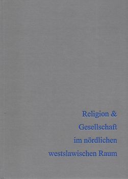 Religion & Gesellschaft im nördlichen westslawischen Raum