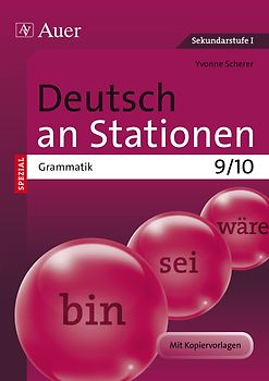 Deutsch an Stationen spezial Grammatik 9-10. Übungsmaterial zu den Kernthemen der Bildungsstandards Klasse 9/10