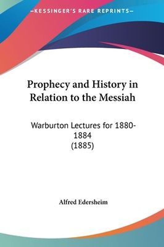 Prophecy And History In Relation To The Messiah