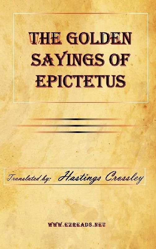 The Golden Sayings of Epictetus
