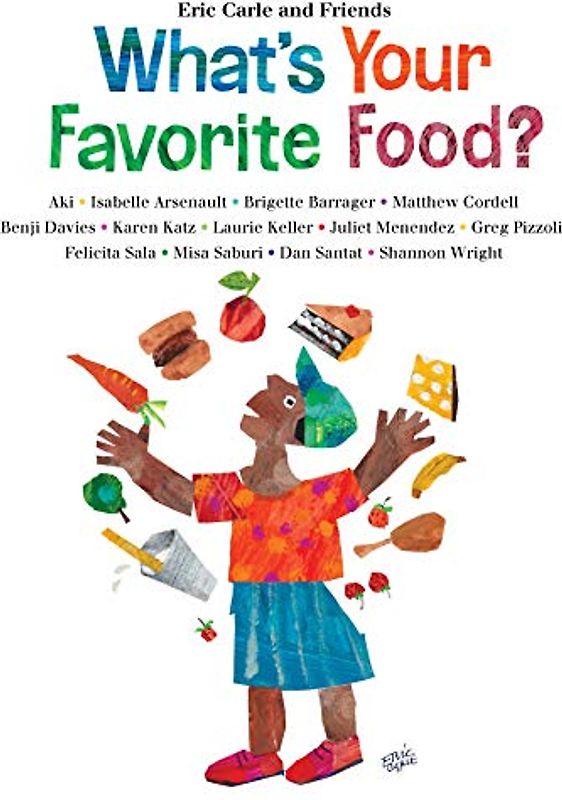 What's Your Favorite Food? (Eric Carle and Friends' What's Your Favorite)