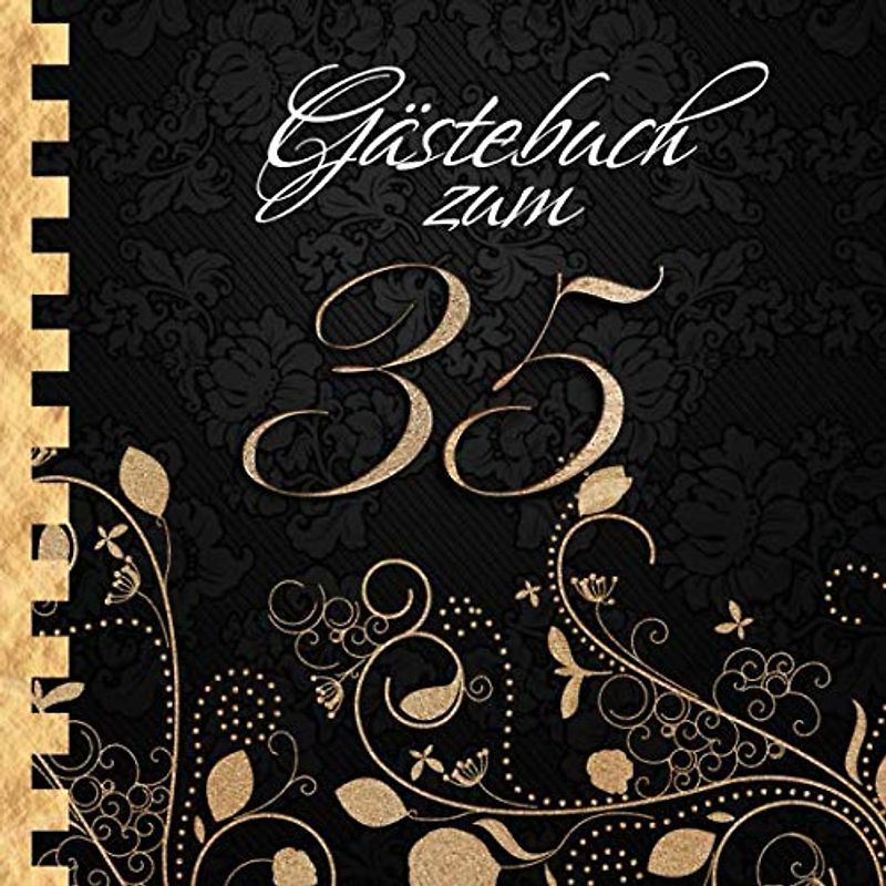 Gästebuch: Zum 35. Geburtstag I Edles Cover in Schwarz & Gold I für 30 Gäste I für geschriebene Glückwünsche und die schönsten Fotos I Quadratisches Format I Softcover I Geschenkidee zum Geburtstag