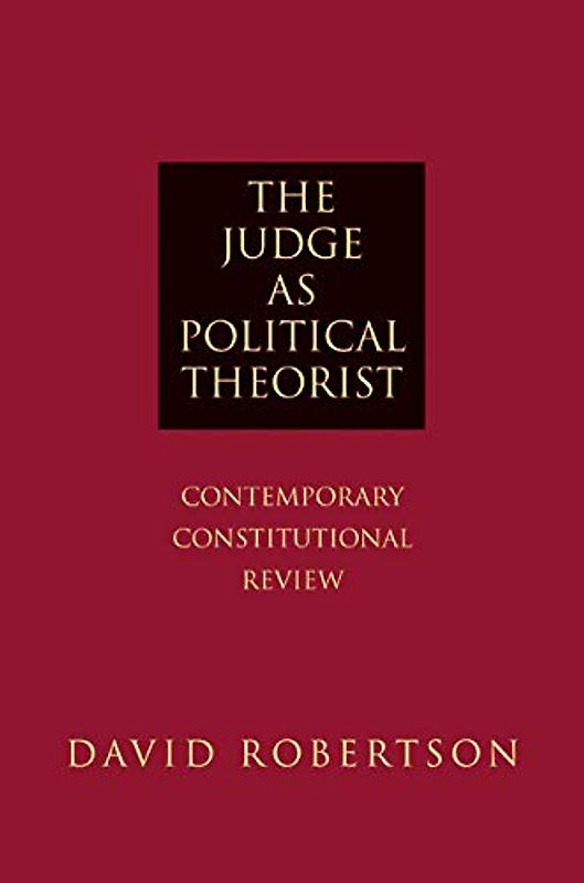 The Judge as Political Theorist