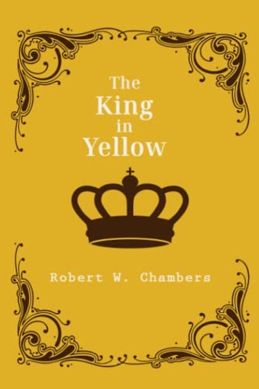 The King in Yellow: Robert W. Chambers