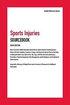 Sports Injuries Sourcebook, 6th Edition