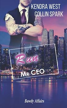 Run Mr CEO: CEO in Love (Bawdy Affairs, Band 2)