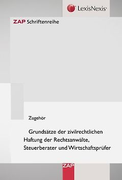Grundsätze der zivilrechtlichen Haftung der Rechtsanwälte, Steuerberater und Wirtschaftsprüfer