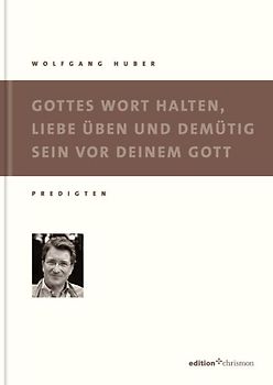 Gottes Wort halten, Liebe üben und demütig sein