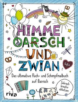 FUCK – Himme, Oarsch und Zwian