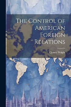The Control of American Foreign Relations