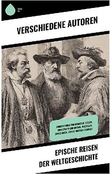 Epische Reisen der Weltgeschichte