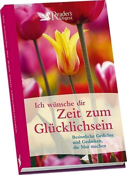 Ich wünsche Dir Zeit zum Glücklichsein