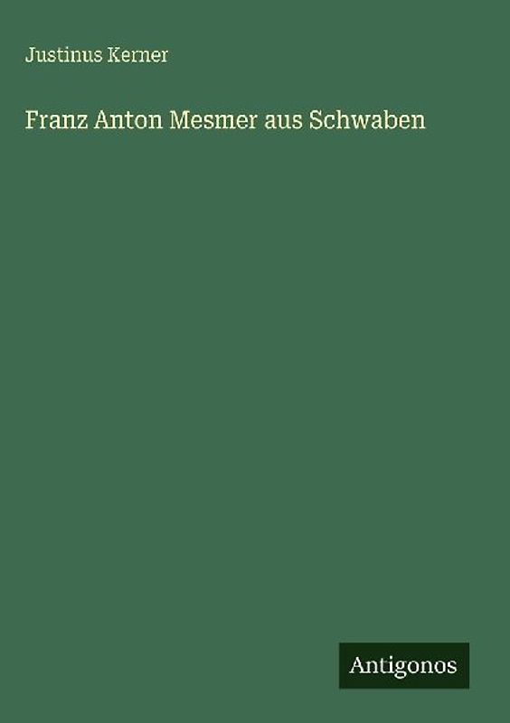 Franz Anton Mesmer aus Schwaben