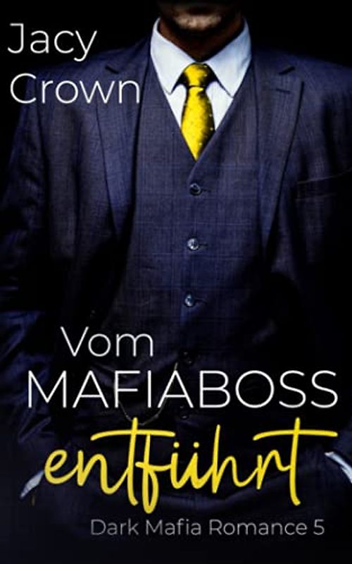 Vom Mafiaboss entführt: Dark Mafia Romance [Taschenbuch]