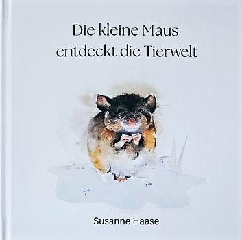 Die kleine Maus entdeckt die Tierwelt