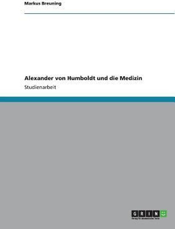 Alexander von Humboldt und die Medizin