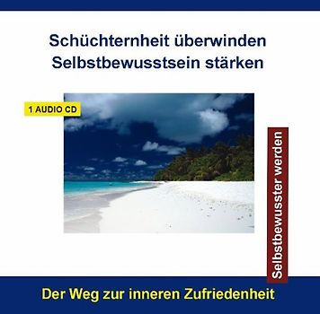 Diverse Entspannung - Schüchternheit überwinden Selbstbewusstsein stärken - Selbstbewusster werden