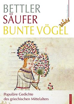 Bettler – Säufer – bunte Vögel