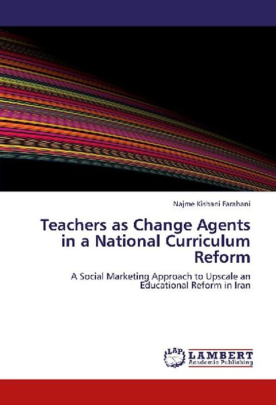 Teachers as Change Agents in a National Curriculum Reform