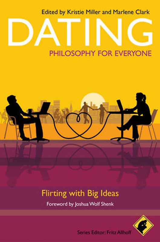 Dating - Philosophy for Everyone
