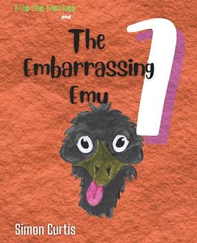 The Embarrassing Emu: Milo the Monkey (Milo the Maths Monkey, Band 7)