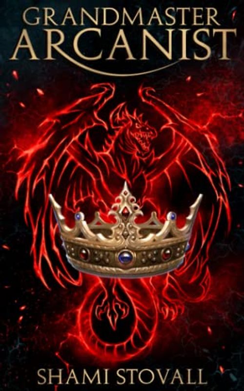 Grandmaster Arcanist (Frith Chronicles, Band 8)