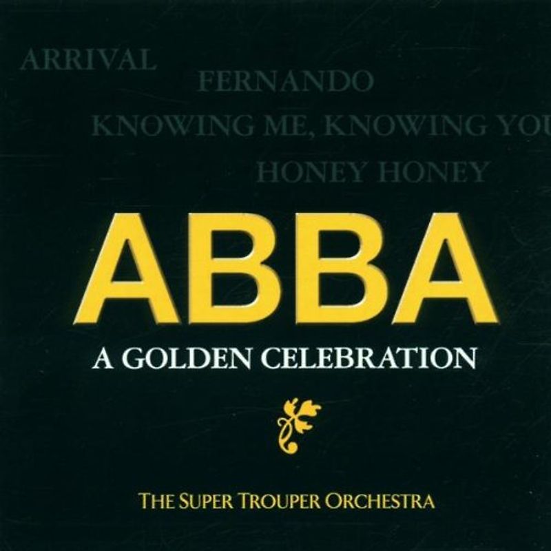 Super Trouper Orchestra - Abba-a Golden Celebration Vol