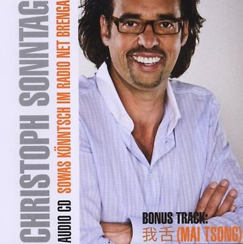 Sonntag,Christoph - Sowas Köntsch im Radio Net Brenga