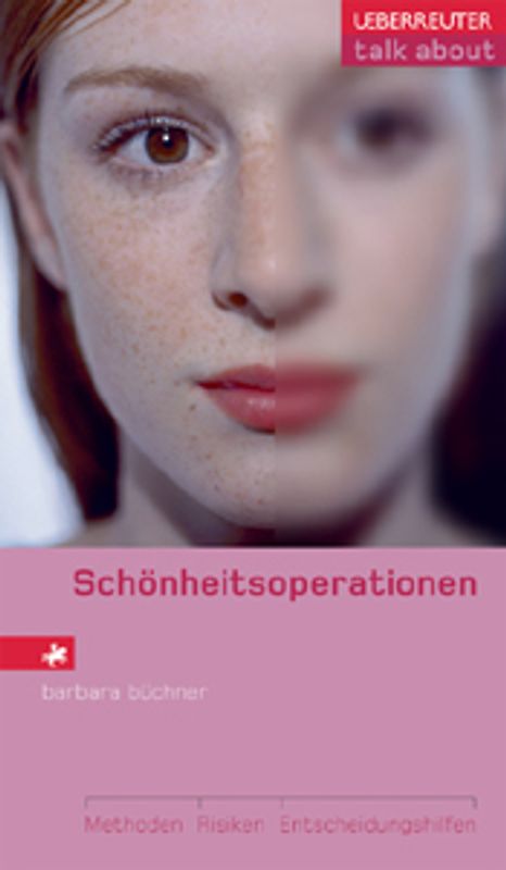 Schönheitsoperationen. Risiken, Methoden, Entscheidungshilfen