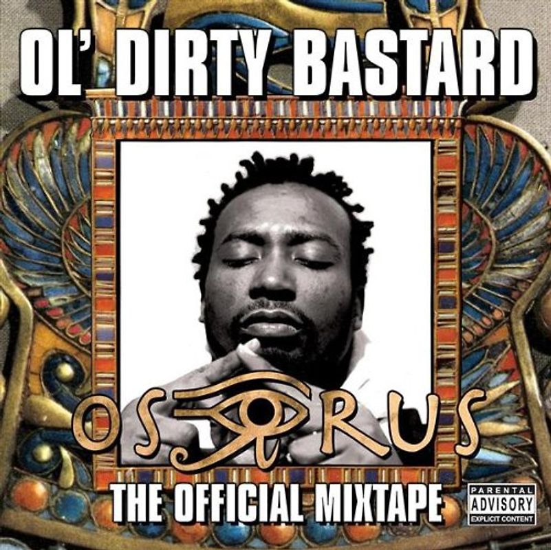 Ol' Dirty Bastard - Osirus
