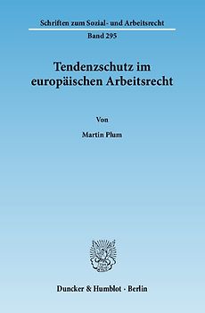Tendenzschutz im europäischen Arbeitsrecht.