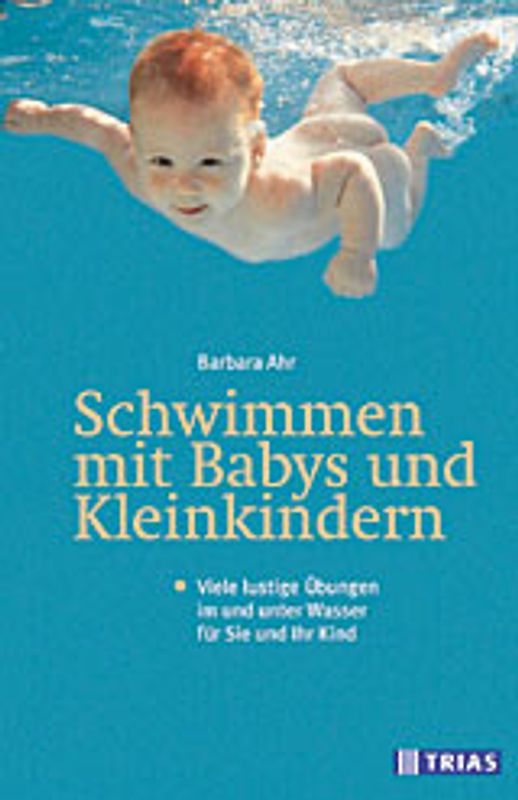 Schwimmen mit Babys und Kleinkindern