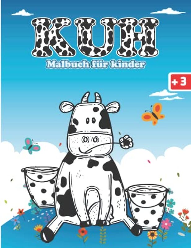 Kuh Malbuch für Kinder.: Kuh-Malbücher für Kinder | Schöne Kühe Malbuch für Erwachsene und Kinder +3 Jahre alt.
