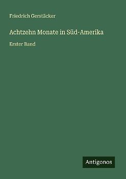 Achtzehn Monate in Süd-Amerika