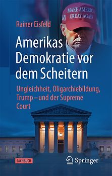 Amerikas Demokratie vor dem Scheitern