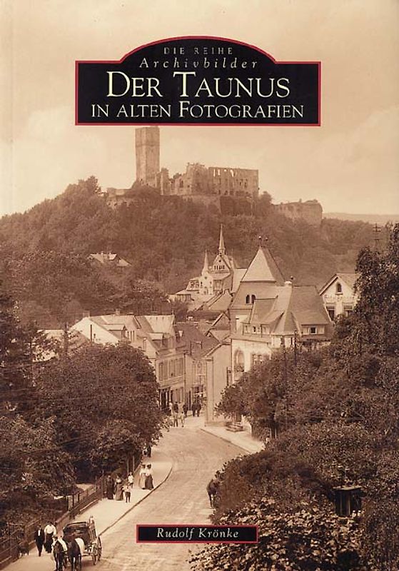 Der Taunus in alten Fotografien