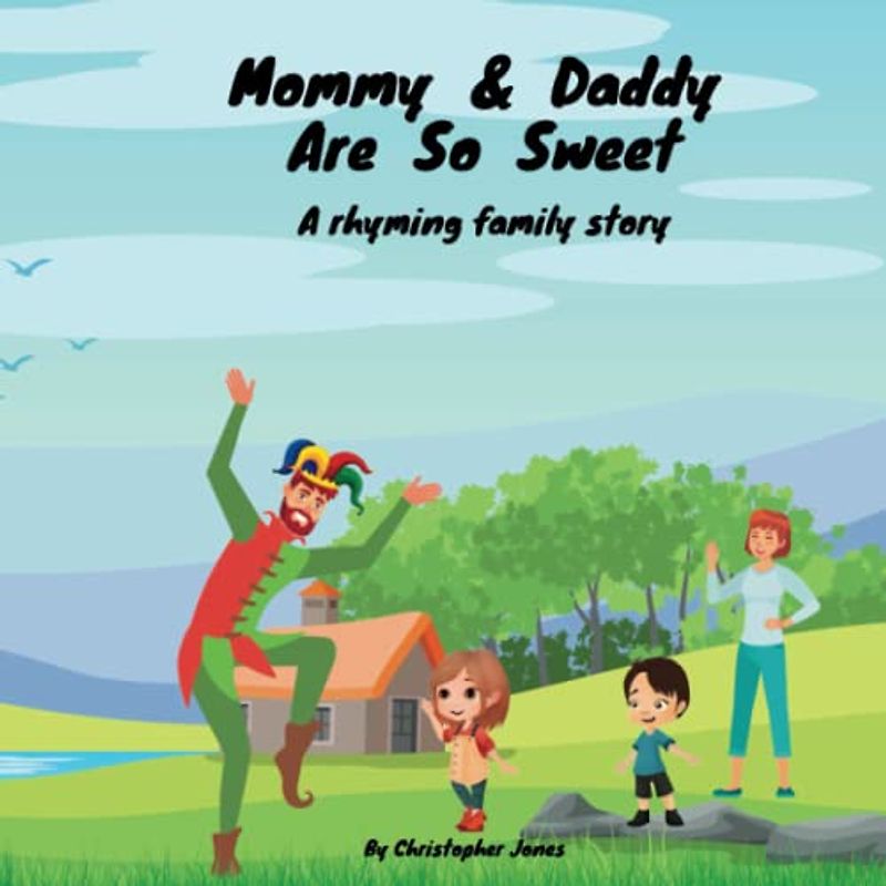 Mommy & Daddy Are So Sweet (The Learning Adventures of Justin and Jasmine)
