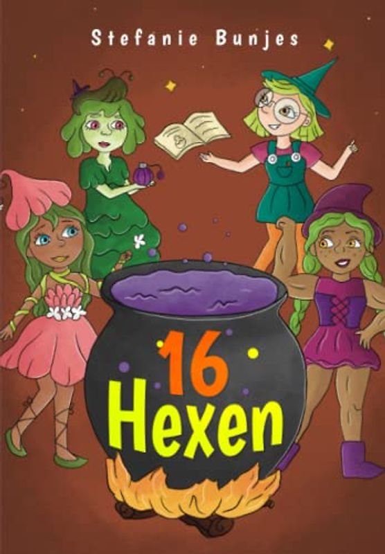 16 Hexen: Kinderbuch über freundliche Hexen