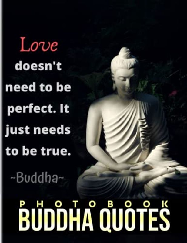 Buddha Quotes Photobook: Motivational Book with 40 Images for Young Generation, Adults | Decor Living Room, Bedroom, Office | Anxiety Relief | Birthday | Creatives