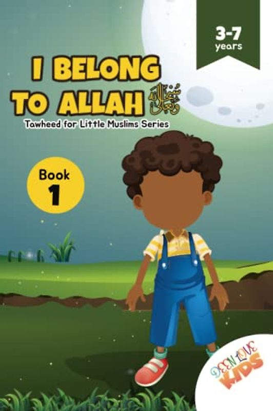 I Belong to Allah: Book of Tawheed for Little Muslims