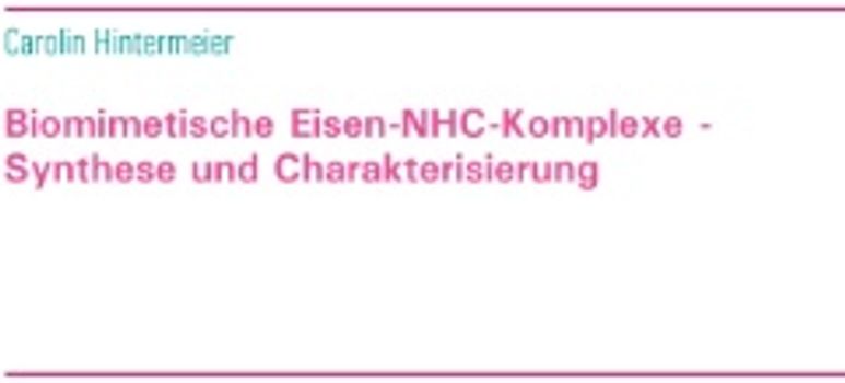Biomimetische Eisen-NHC-Komplexe - Synthese und Charakterisierung