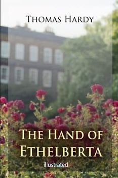 The Hand of Ethelberta Illustrated