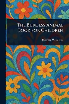 The Burgess Animal Book for Children