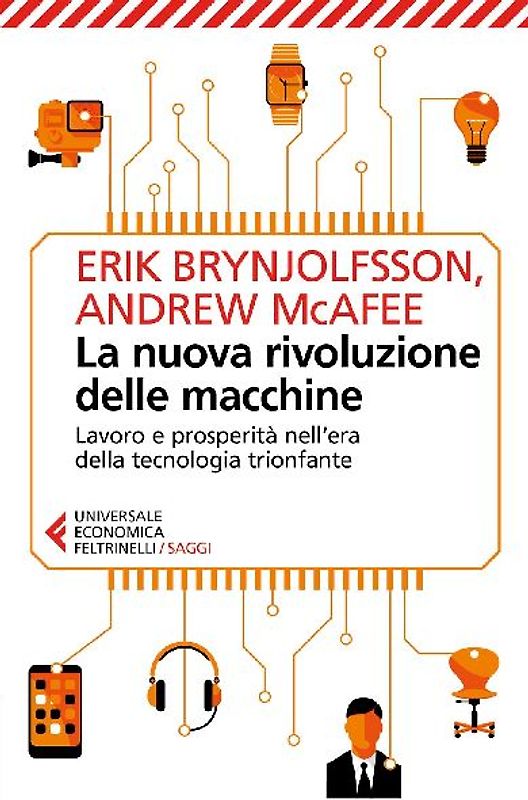 La nuova rivoluzione delle macchine. Lavoro e prosperità nell'era della tecnologia trionfante